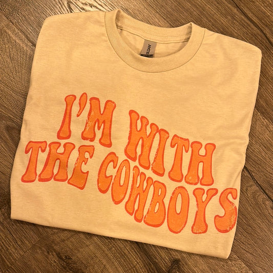 I’m with the cowboys Tee